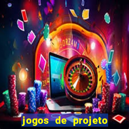 jogos de projeto de vida